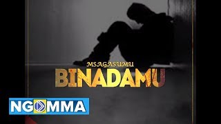 Msaga sumu - Binadamu (official audio)