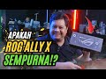 Jadi ini adalah ROG ALLY X, Pertanyaannya : KENAPA SAYA GANTENG!?