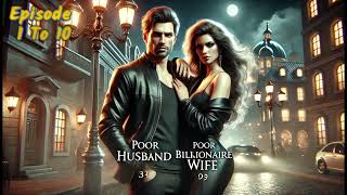 'Poor Husband Billionaira Wife Episode 1 To 10 || New Story || Audio By Fm World Story ||