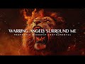 Warring Angels Surround Me : Powerful Prophetic Worship Music