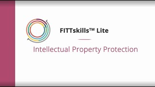 Introducing FITTskills Lite - Intellectual Property (IP) Protection