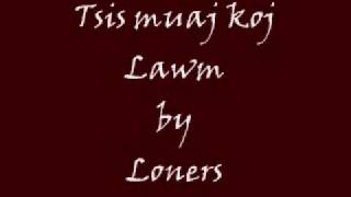 Loners - Tsis muaj koj lawm