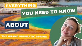 DON'T Visit the GRAND PRISMATIC SPRING Without Watching THIS