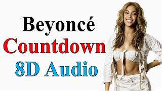 Beyoncé - Countdown (8D Audio) | 4 Album Song