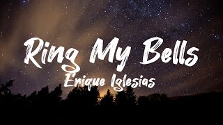Enrique Iglesias- Ring My Bells lyrics