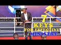 7 keys for effective ministry /// Pr  Peter  Morwabe