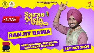 RANJIT BAWA LIVE SARAS MELA 2024 SAS NAGAR MOHALI DAY-1