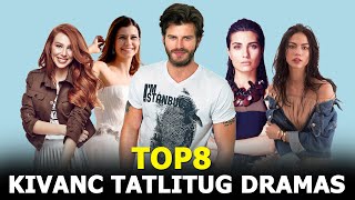 Top 8 Kivanç Tatlitug Drama Series - Best Turkish Drama List