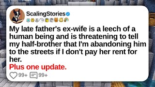 My Late Father’s Ex-Wife Is a Leech of a Human Being and Is Threatening... | Reddit Updates