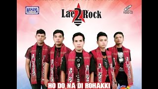 Lae 2 Rock - Ho Do Na Dirohakki