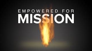 Empowered For Mission