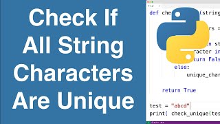 Check If A String Contains All Unique Characters | Python Example