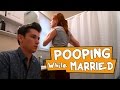 Pooping while Married - Everyone Poops