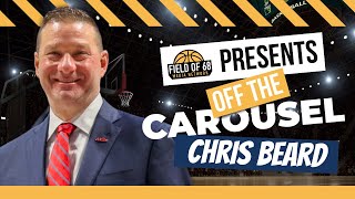 OFF THE CAROUSEL: Chris Beard discusses his exit and return to college basketbal