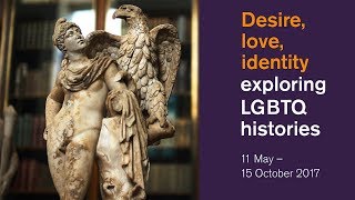 Desire, love, identity: exploring LGBTQ histories