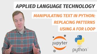 Manipulating text in Python: replacing patterns using a for loop