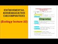 Environmental biodegradation | Decomposition | Ecology lecture 23