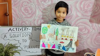 My School Activity || Solution to Pollution || How should pollution stop || #stoppollution #solution