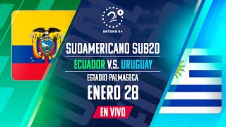 ECUADOR VS URUGUAY SUDAMERICANO SUB 20 EN VIVO
