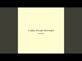 Lullaby Sunset Moonlight