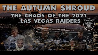 The Autumn Shroud: The Chaos of the 2021 Las Vegas Raiders