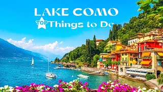 Lake Como - Italy: Top Things to Do - Bellagio, Menaggio, Varenna, Biking \u0026 More to enjoy it (4K)