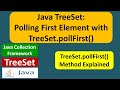 Java TreeSet: Polling First Element with TreeSet.pollFirst() | Java Collection Framework