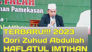 Qori Terbaru 2023 Ustadz Zuhud Abdullah HAFLATUL IMTIHAN