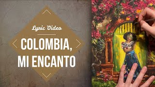 Colombia, Mi Encanto - Lyric Video