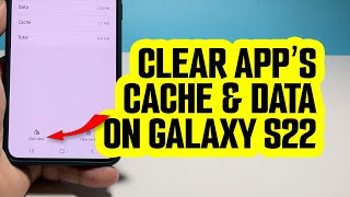 How To Clear An App's Cache And Data On Samsung Galaxy S22/S23
