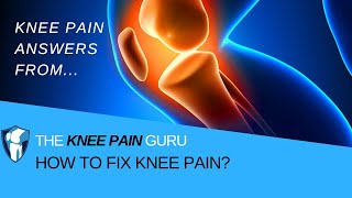 Knee Pain l How to Fix Knee Pain? by The Knee Pain Guru