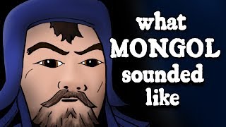 What Genghis Khan's Mongolian Sounded Like - and how we know