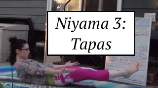 Yoga Niyama 3: Tapas- Self Discipline (part 1)- LauraGyoga