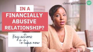 Are You In A Financial Abusive Relationship? Key Action Steps | Clever Girl Finance