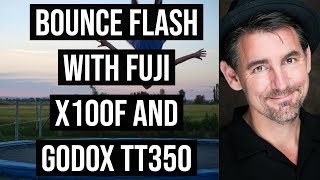 Bounce Flash with Fuji X100F and Godox TT350