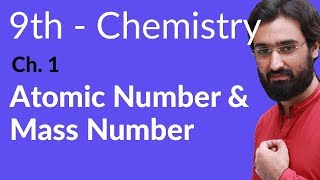 Matric part 1 Chemistry, Atomic Number& Mass Number Chemistry - Ch 1 - 9th Class Chemistry