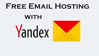 How to host Email with your own domain free using Yandex Mail