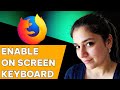 How to Enable Onscreen Keyboard in Firefox