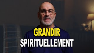 Grandir Spirituellement : Votre Décision Quotidienne