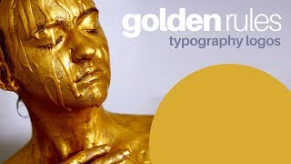 Perfect Typographic Logos Using The GOLDEN RULES