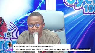 Akuafo)  Kye  Fa is Live with  Hon  Richmond Frimpong   29-07-2023