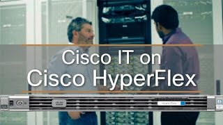 Cisco HyperFlex | Customer Zero