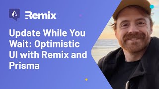 Prisma Meetup - Chance Strickland - Update While You Wait: Optimistic UI with Remix and Prisma