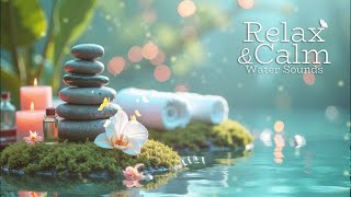 Relaxing Music with Water Sounds 🌿 Stress Relief • Relieve depression