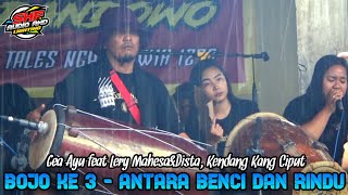 Lagu BOJO KETELU&ANTARA BENCI DAN RINDU Voc. Gea,Lery&Dista Kendang Kang Ciput NEW SATRIO PANDOWO