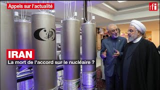 Iran : la mort de l'accord sur le nucléaire ?