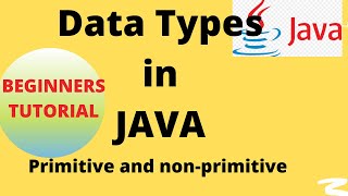 Data types in Java || Primitive data types in Java || Non-primitive data types || Hands on Java code