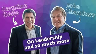 Talking Leadership with Keynote Speaker Carmine Gallo and Former Cisco CEO, John Chambers