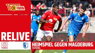 RELIVE | Testspiel gegen Magdeburg | 1. FC Union Berlin