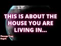 THIS IS ABOUT THE HOUSE YOU ARE LIVING IN... Message From Angels | Soul Of Perception